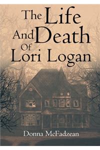 The Life and Death of Lori Logan