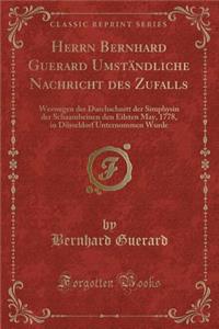 Herrn Bernhard Guerard Umständliche Nachricht Des Zufalls