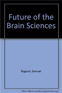 Future of the Brain Sciences