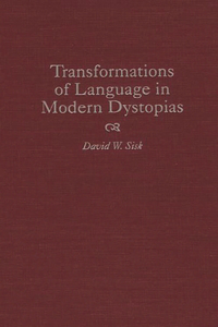 Transformations of Language in Modern Dystopias