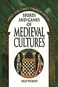 Sports and Games of Medieval Cultures