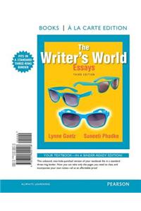 The Writer's World: Essays, Books a la Carte Edition