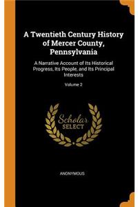 A Twentieth Century History of Mercer County, Pennsylvania