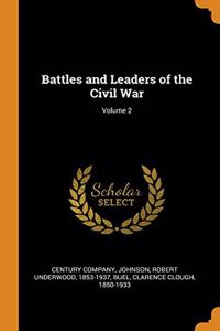 Battles and Leaders of the Civil War; Volume 2