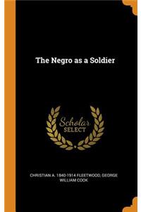 The Negro as a Soldier