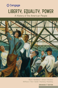 Bundle: Liberty, Equality, Power: A History of the American People, Enhanced, 7th + Mindtap, 1 Term Printed Access Card