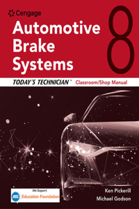 Today's Technician: Automotive Brake Systems, Classroom Manual and Shop Manual