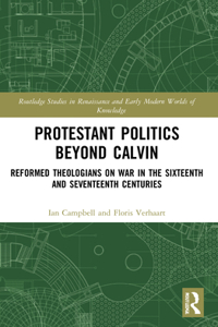 Protestant Politics Beyond Calvin