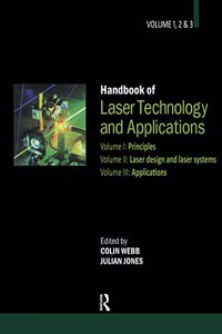 Handbook of Laser Technology and Applications (Three- Volume Set)