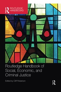 Routledge Handbook of Social, Economic, and Criminal Justice