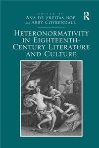 Heteronormativity in Eighteenth-Century Literature and Culture