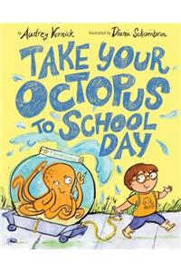 Take Your Octopus to School Day