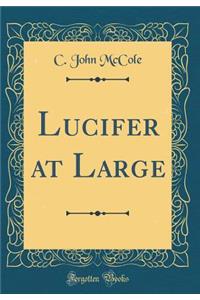Lucifer at Large (Classic Reprint)