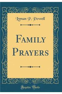 Family Prayers (Classic Reprint)