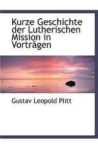 Kurze Geschichte Der Lutherischen Mission in Vortrapgen