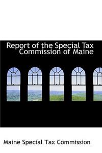 Report of the Special Tax Commission of Maine