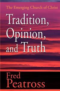 Tradition, Opinion, and Truth