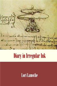 Diary in Irregular Ink