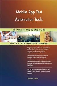 Mobile App Test Automation Tools The Ultimate Step-By-Step Guide