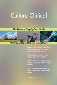 Culture Clinical The Ultimate Step-By-Step Guide