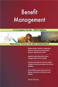 Benefit Management A Complete Guide - 2019 Edition