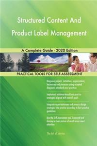 Structured Content And Product Label Management A Complete Guide - 2020 Edition