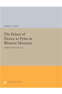 Palace of Nestor at Pylos in Western Messenia, Vol. II