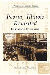 Peoria, Illinois Revisited