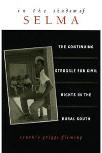 In the Shadow of Selma: The Continuing Struggle for Civil Rights in the Rural South