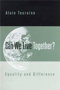 Can We Live Together? - Equality and Difference