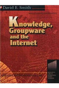 Knowledge, Groupware and the Internet