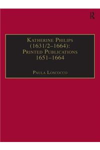 Katherine Philips (1631/2–1664): Printed Publications 1651–1664
