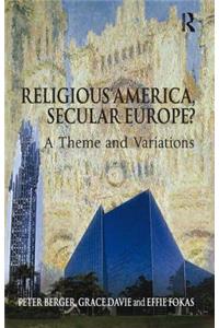 Religious America, Secular Europe?