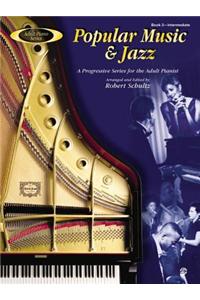 Adult Piano Popular Music & Jazz, Bk 3