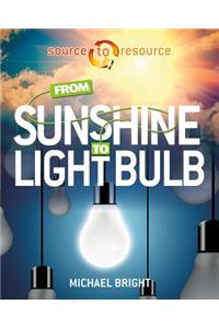 From Sunshine to Light Bulb