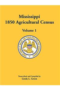 Mississippi 1850 Agricultural Census, Volume 1