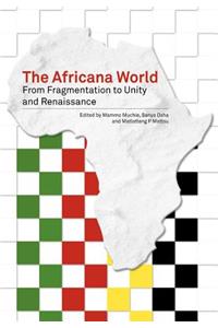 The Africana World. from Fragmentation to Unity and Renaissance