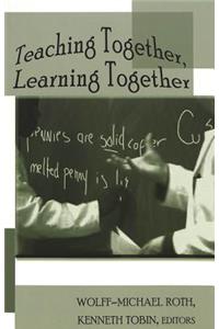 Teaching Together, Learning Together