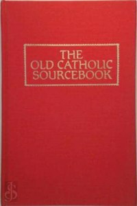 The Old Catholic Sourcebook