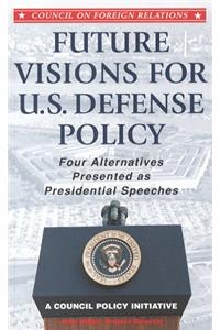 Future Visions for US Defense Policy
