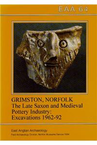 Late Saxon and Medieval Pottery Industry of Grimston, Norfolk