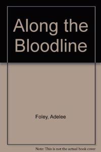 Along the Bloodline