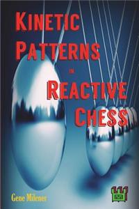 Kinetic Patterns in Reactive Chess