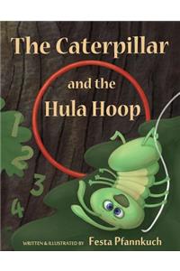 The Caterpillar and the Hula Hoop