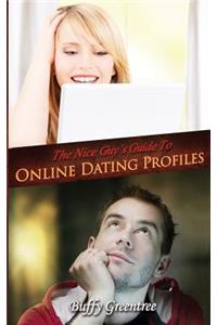 Nice Guy's Guide To Online Dating Profiles