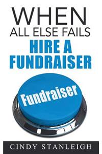 When all else fails, hire a fundraiser