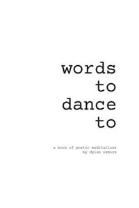 Words To Dance To