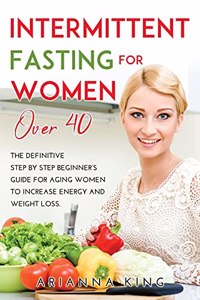Intermittent Fasting for Women Over 50