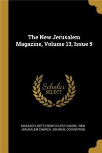 The New Jerusalem Magazine, Volume 13, Issue 5