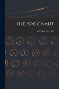 Argonaut; v. 53 (July-Dec. 1903)